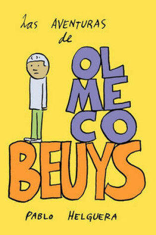 Cover of Las Aventuras de Olmeco Beuys