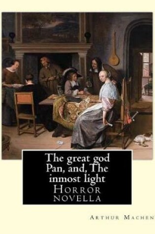 Cover of The great god Pan, and, The inmost light. By