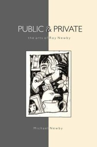 Cover of Public & Private - The Arts of Roy Newby