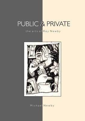 Book cover for Public & Private - The Arts of Roy Newby