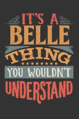 Book cover for Its A Belle Thing You Wouldnt Understand