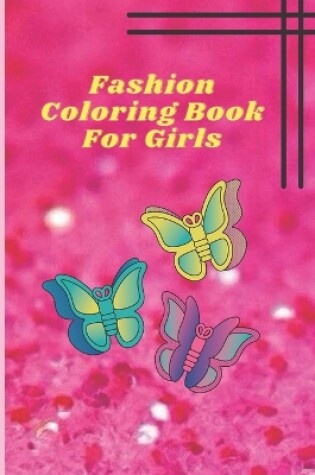 Cover of Fashion Coloring Book For Girls