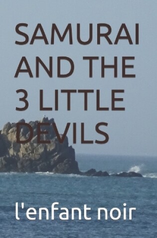 Cover of Samurai and the 3 Little Devils