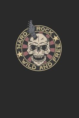 Book cover for Hard Rock Wild And Free