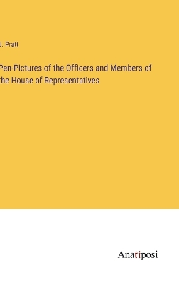 Book cover for Pen-Pictures of the Officers and Members of the House of Representatives