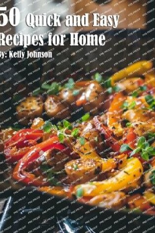 Cover of 50 Quick and Easy Recipes for Home