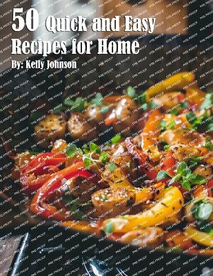 Book cover for 50 Quick and Easy Recipes for Home