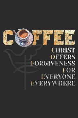 Book cover for cffee christ offers forgiveness for everyone everywhere