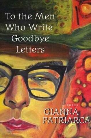 Cover of To the Men Who Write Goodbye Letters