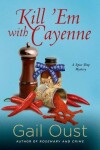 Book cover for Kill 'em with Cayenne