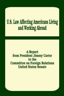 Book cover for U. S. Law Affecting Americans Living and Working Abroad