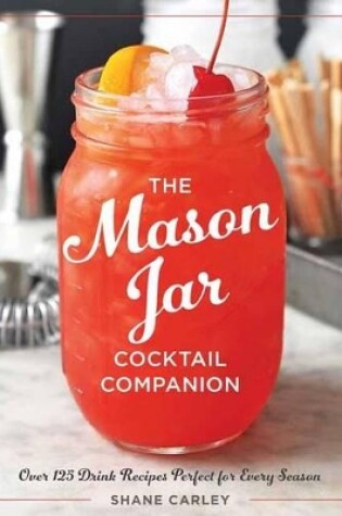 Cover of The Mason Jar Cocktail Companion