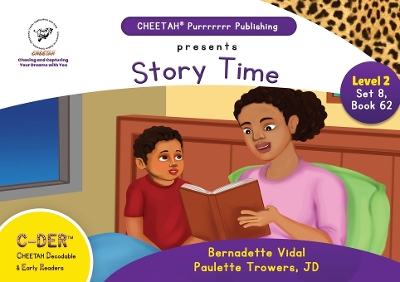 Book cover for C-DER (Cheetah Decodable & Early Readers) Set 8, Book 62, Story Time