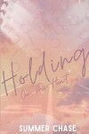 Book cover for Holding On The Heart