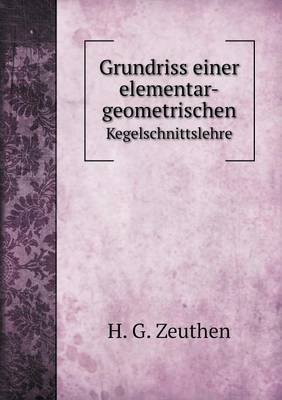 Book cover for Grundriss einer elementar-geometrischen Kegelschnittslehre