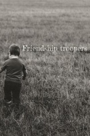 Cover of Friendship troopers