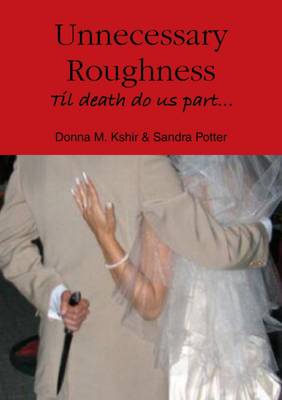 Book cover for Unnecessary Roughness: Til Death Do Us Part...