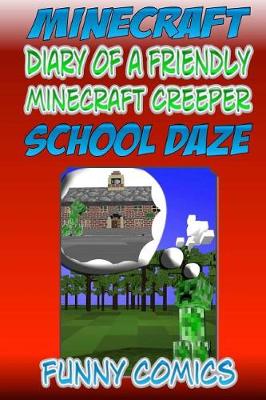 Cover of Mineraft - Diary Of A Friendly Minecraft Creeper