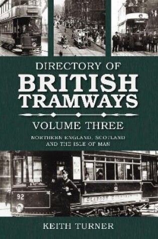 Cover of Directory of British Tramways Volume Three