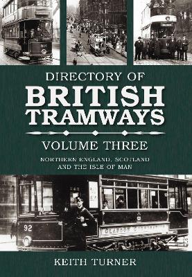 Book cover for Directory of British Tramways Volume Three