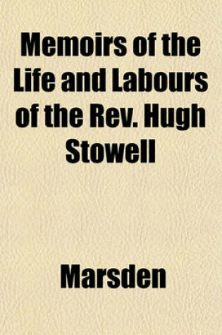 Cover of Memoirs of the Life and Labours of the REV. Hugh Stowell