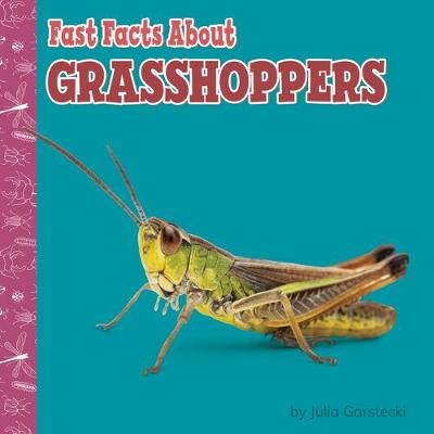 Cover of Fast Facts about Grasshoppers