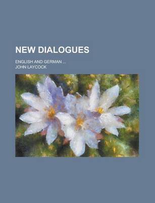 Book cover for New Dialogues; English and German ...