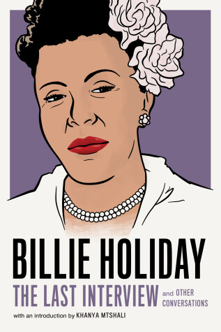 Book cover for Billie Holiday: The Last Interview