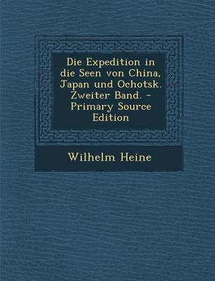 Book cover for Die Expedition in Die Seen Von China, Japan Und Ochotsk. Zweiter Band.