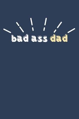 Book cover for Bad Ass Dad