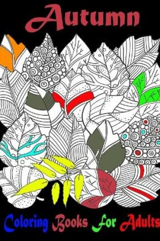 Cover of Autumn Coloring Books For Adults