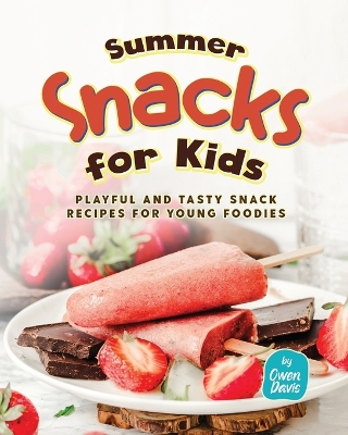 Book cover for Summer Snacks for Kids