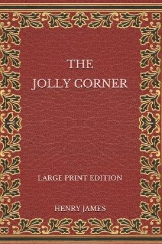 Cover of The Jolly Corner - Large Print Edition