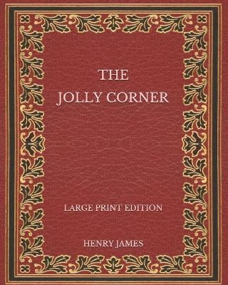 Book cover for The Jolly Corner - Large Print Edition