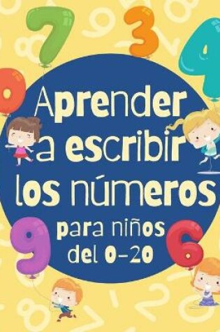 Cover of Aprender a escribir los números para niños del 0-20