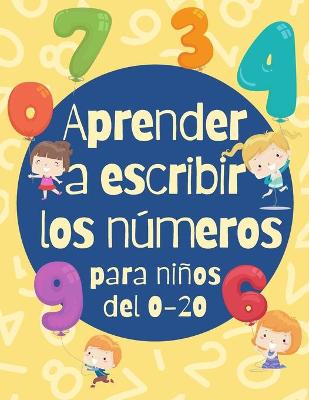 Book cover for Aprender a escribir los números para niños del 0-20