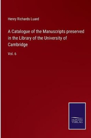 Cover of A Catalogue of the Manuscripts preserved in the Library of the University of Cambridge