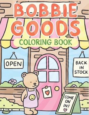 Book cover for Bo-bb-ie Goods Kids Coloring