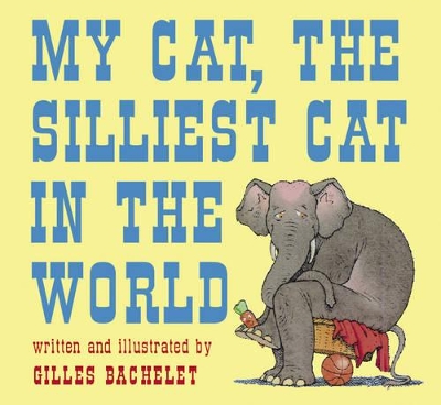 Book cover for My Cat: The Silliest Cat In The World