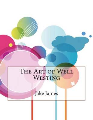 Book cover for The Art of Well Westing