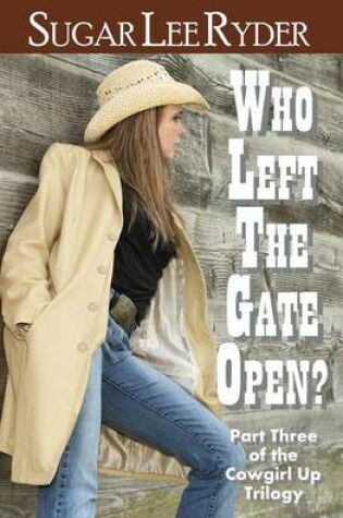 Cover of Who Left the Gate Open?