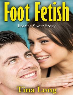 Book cover for Foot Fetish: Erotica Short Story
