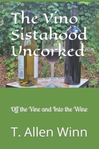 Cover of The Vino Sistahood Uncorked