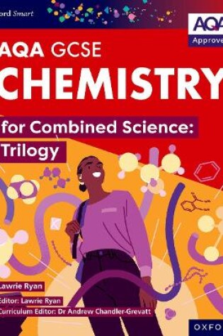 Cover of Oxford Smart AQA GCSE Sciences: Chemistry for Combined Science (Trilogy) Student Book