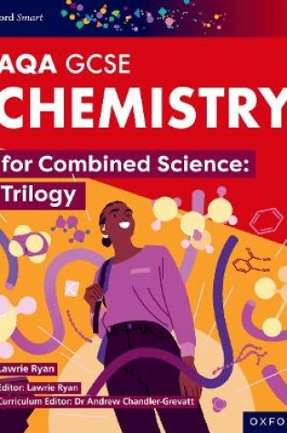 Cover of Oxford Smart AQA GCSE Sciences: Chemistry for Combined Science (Trilogy) Student Book