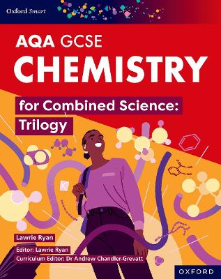 Book cover for Oxford Smart AQA GCSE Sciences: Chemistry for Combined Science (Trilogy) Student Book