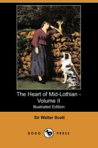 Cover of The Heart of Mid-Lothian - Volume II(Dodo Press)