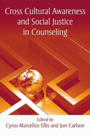 Cover of Cross Cultural Awareness and Social Justice in Counseling
