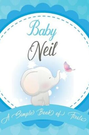 Cover of Baby Neil A Simple Book of Firsts