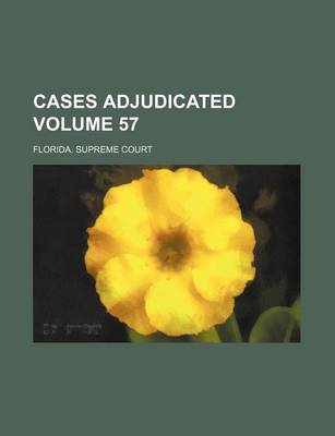 Book cover for Cases Adjudicated Volume 57